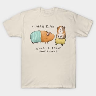 Guinea Pigs Wearing Baggy Pantaloons T-Shirt